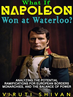cover image of What If Napoleon Won at Waterloo